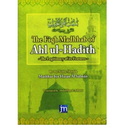 The Fiqh Madhab of Ahlul-Hadith